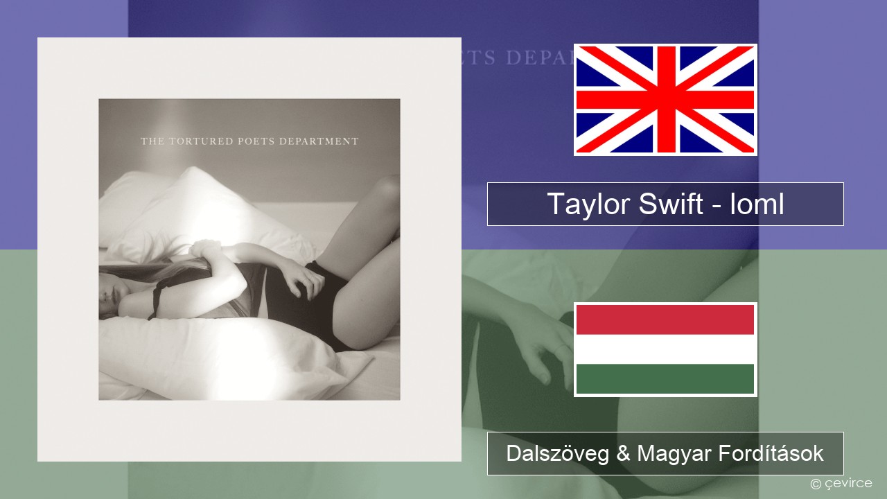 Taylor Swift – loml Magyar Dalszöveg & Magyar Fordítások