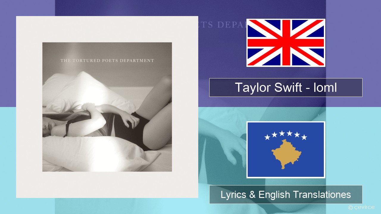 Taylor Swift – loml Anglorum Lyrics & English Translationes