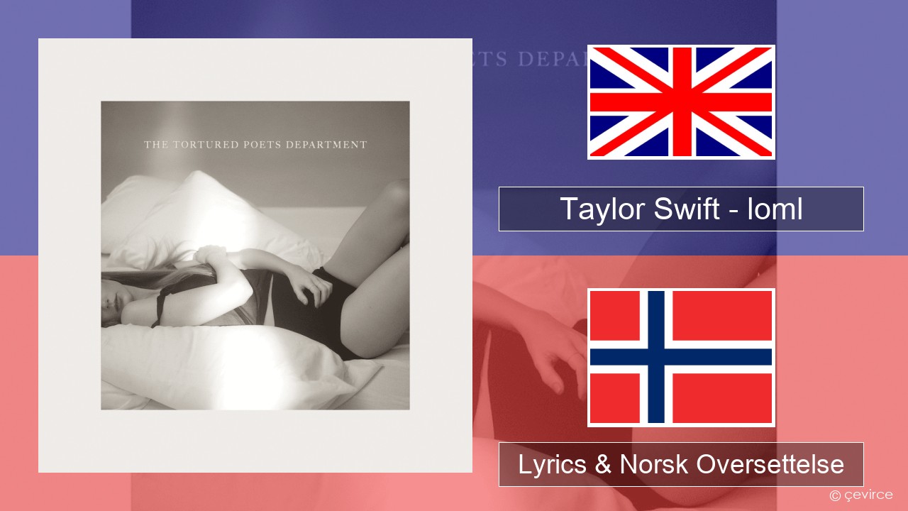 Taylor Swift – loml Engelsk Lyrics & Norsk Oversettelse