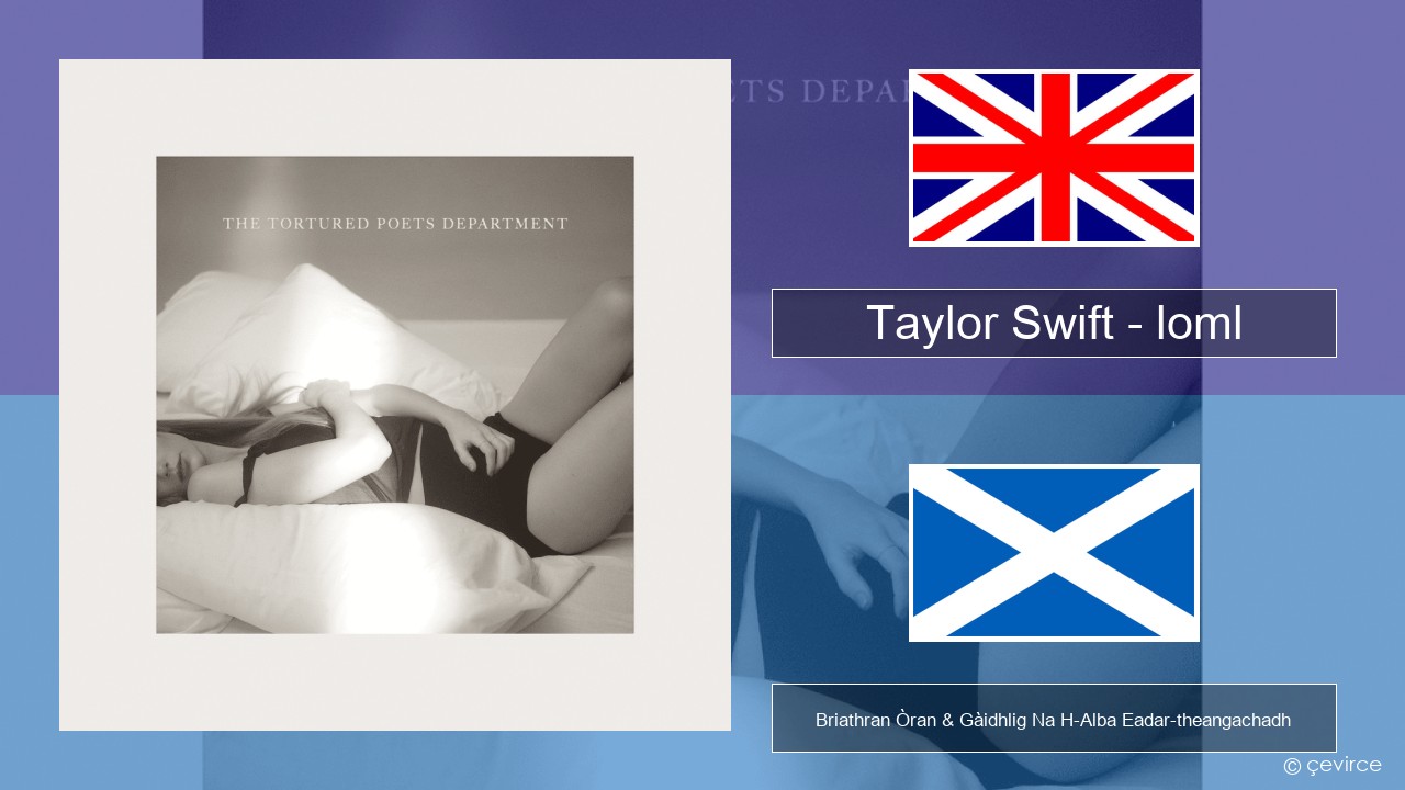 Taylor Swift – loml Gaelic Briathran Òran & Gàidhlig Na H-Alba Eadar-theangachadh