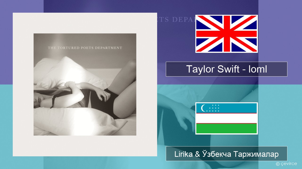 Taylor Swift – loml Инглиз тили Lirika & Ўзбекча (Кирил) Таржималар