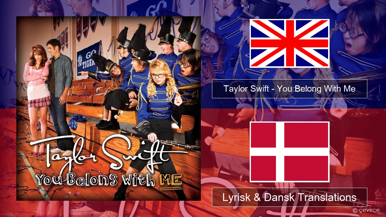 Taylor Swift – You Belong With Me Engelsk Lyrisk & Dansk Translations