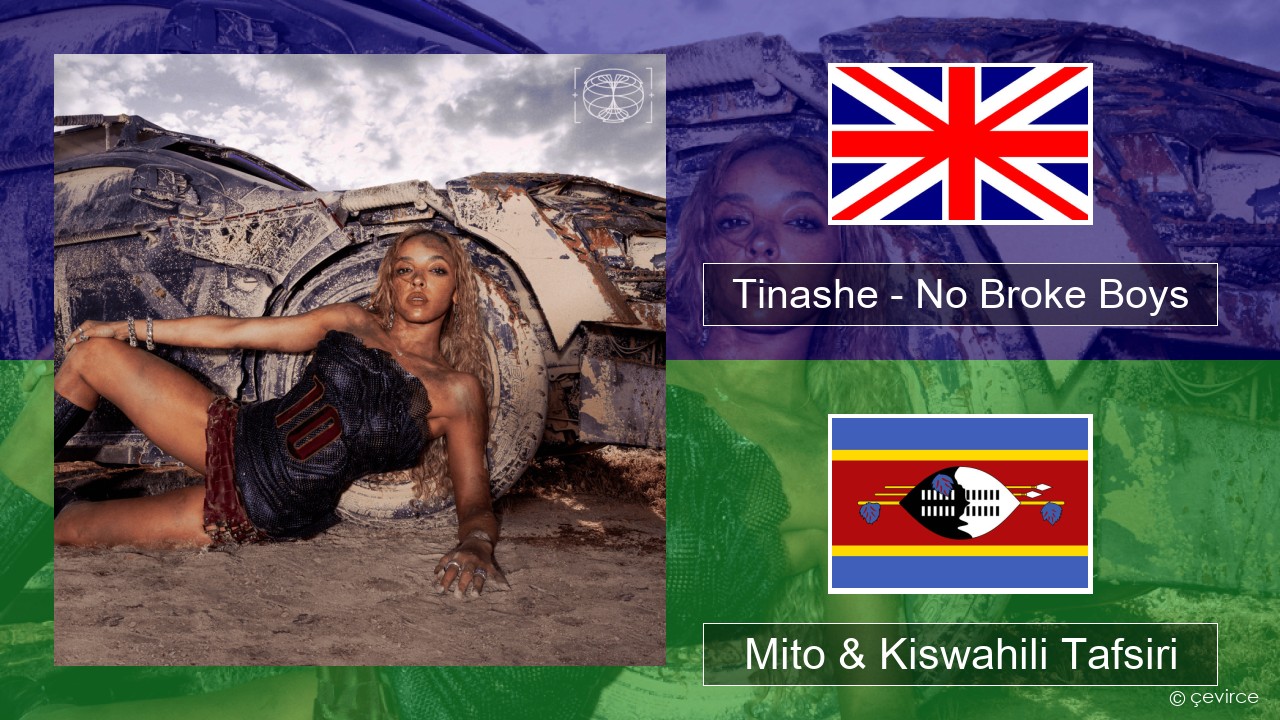 Tinashe – No Broke Boys Englishen Mito & Kiswahili Tafsiri