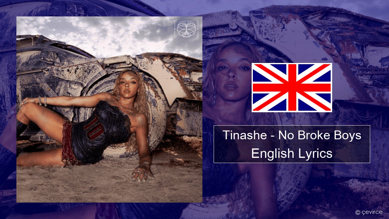 Tinashe – No Broke Boys English Lyrics