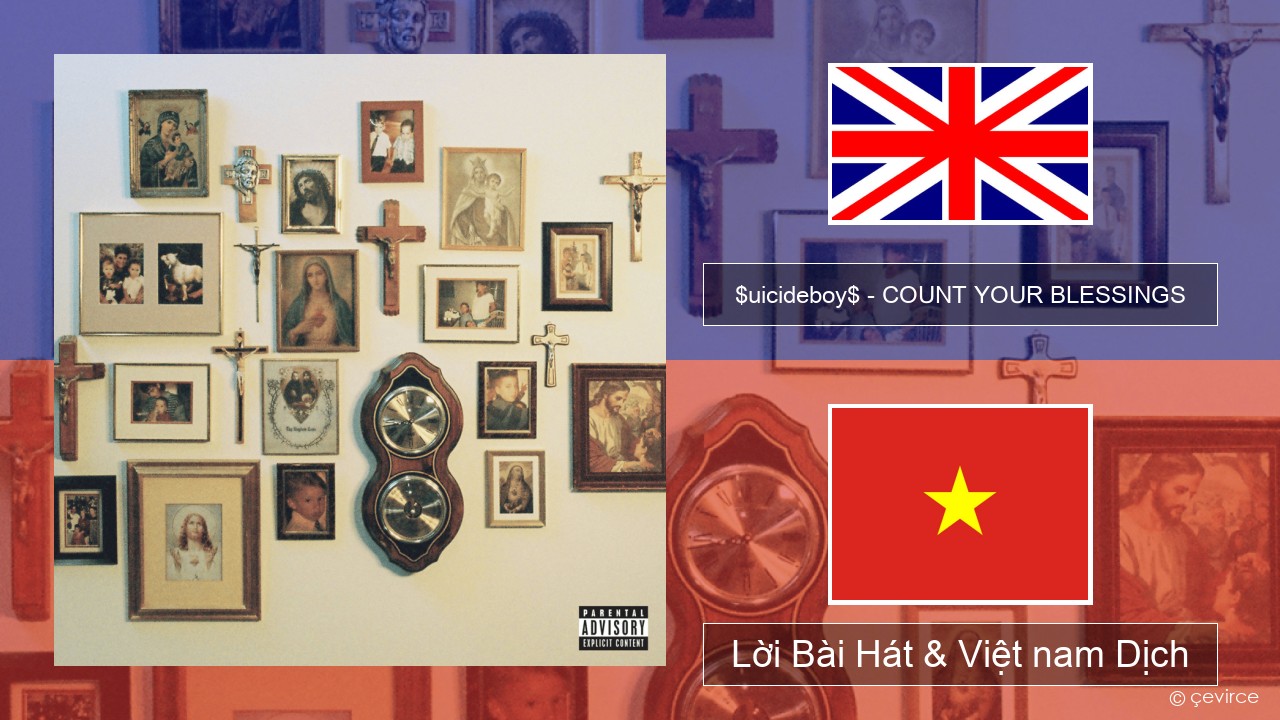 $uicideboy$ – COUNT YOUR BLESSINGS Tiếng anh Lời Bài Hát & Việt nam Dịch