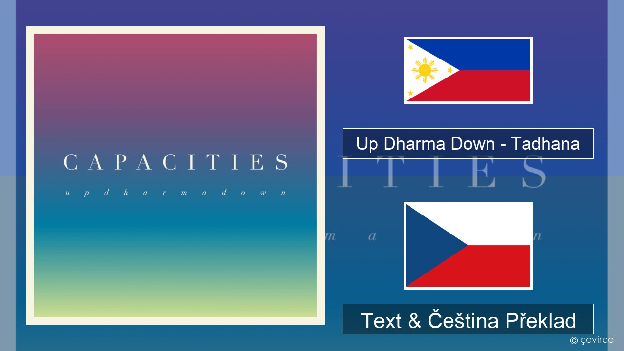 Up Dharma Down – Tadhana Překladatel Text & Čeština Překlad