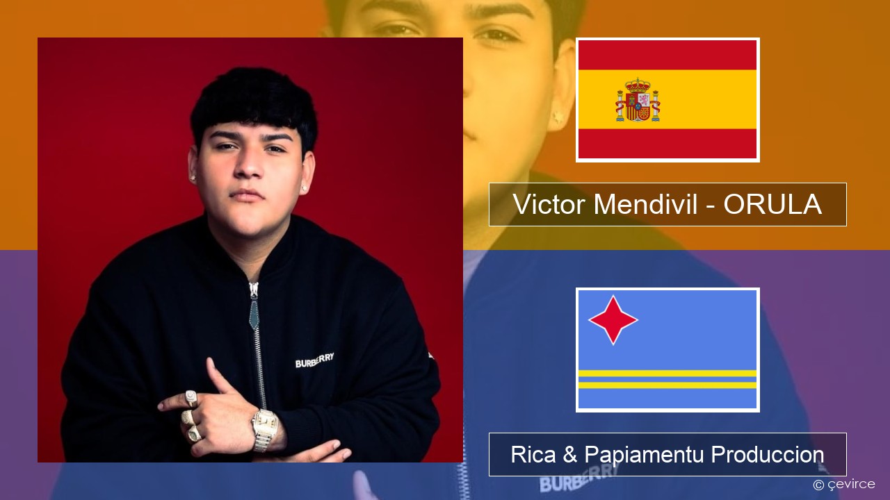 Victor Mendivil – ORULA Spañó Rica & Papiamentu Produccion