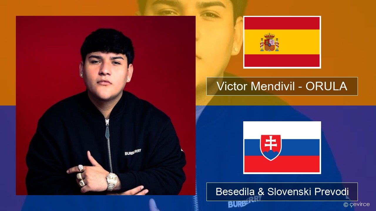 Victor Mendivil – ORULA Španščina Besedila & Slovenski Prevodi