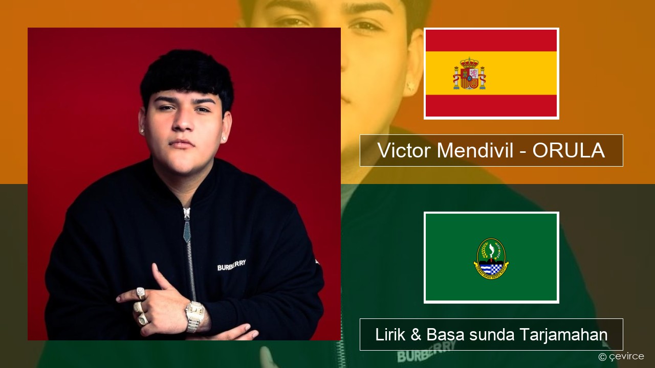 Victor Mendivil – ORULA Spanyol Lirik & Basa sunda Tarjamahan
