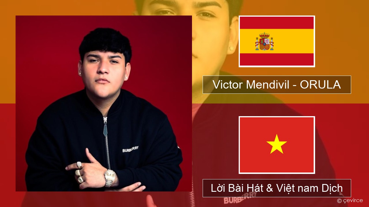 Victor Mendivil – ORULA Tiếng tây ban nha Lời Bài Hát & Việt nam Dịch