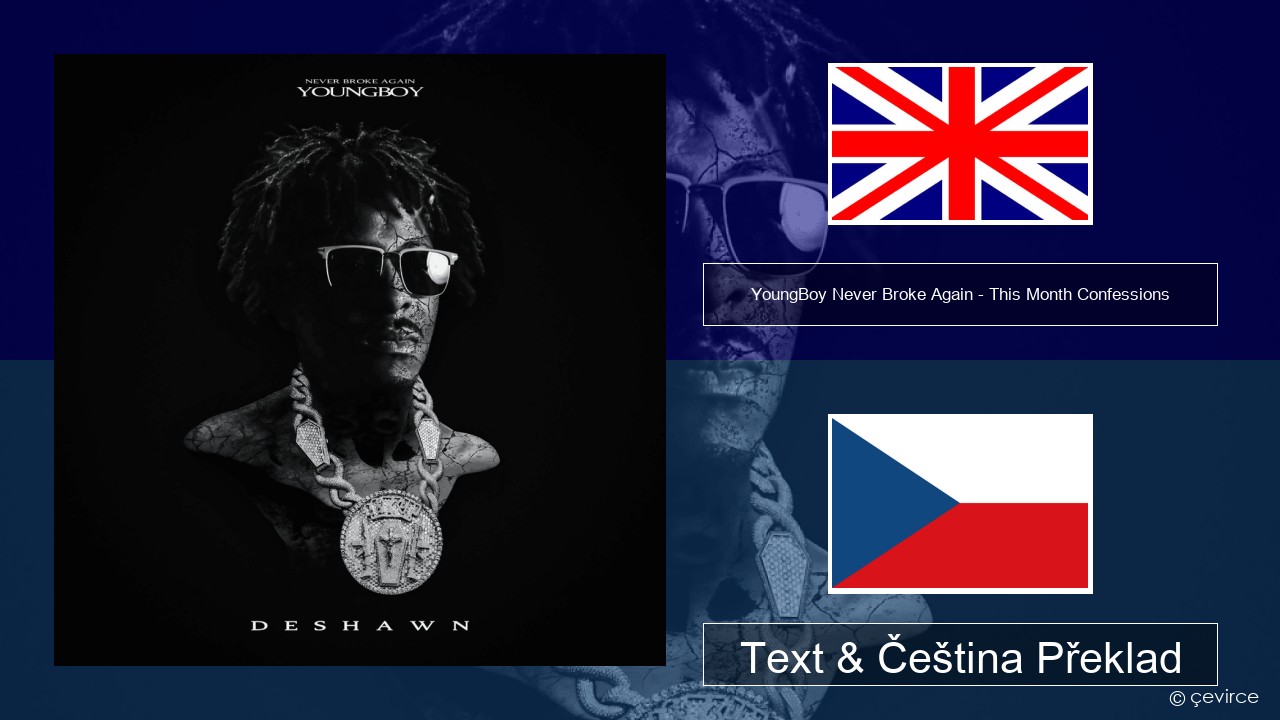 YoungBoy Never Broke Again – This Month Confessions Anglický Text & Čeština Překlad