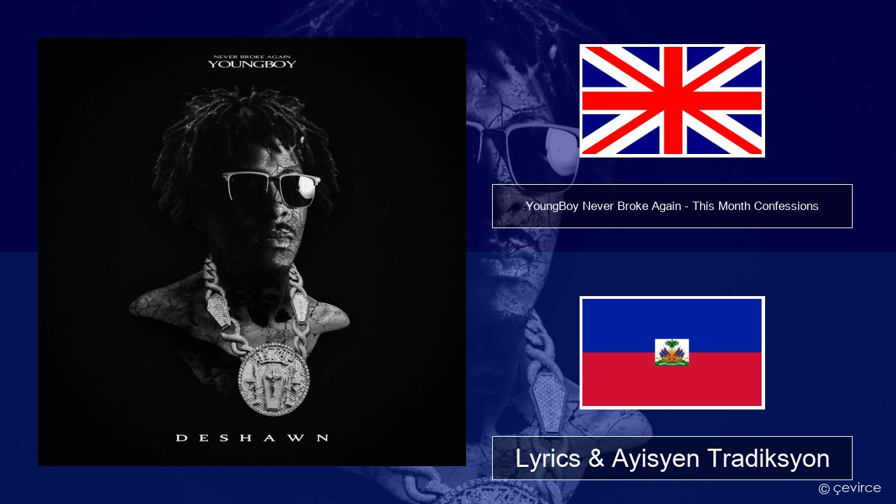 YoungBoy Never Broke Again – This Month Confessions Angle Lyrics & Ayisyen Tradiksyon