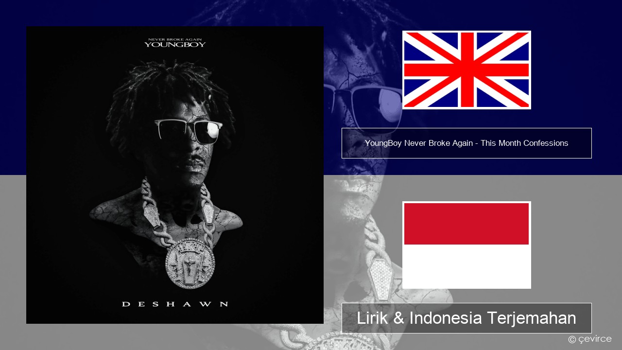 YoungBoy Never Broke Again – This Month Confessions Bahasa Indonesia Lirik & Indonesia Terjemahan