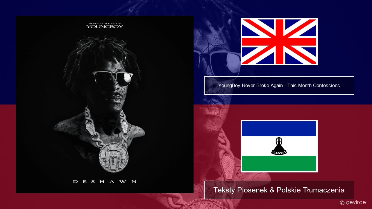 YoungBoy Never Broke Again – This Month Confessions Polski Teksty Piosenek & Polskie Tłumaczenia