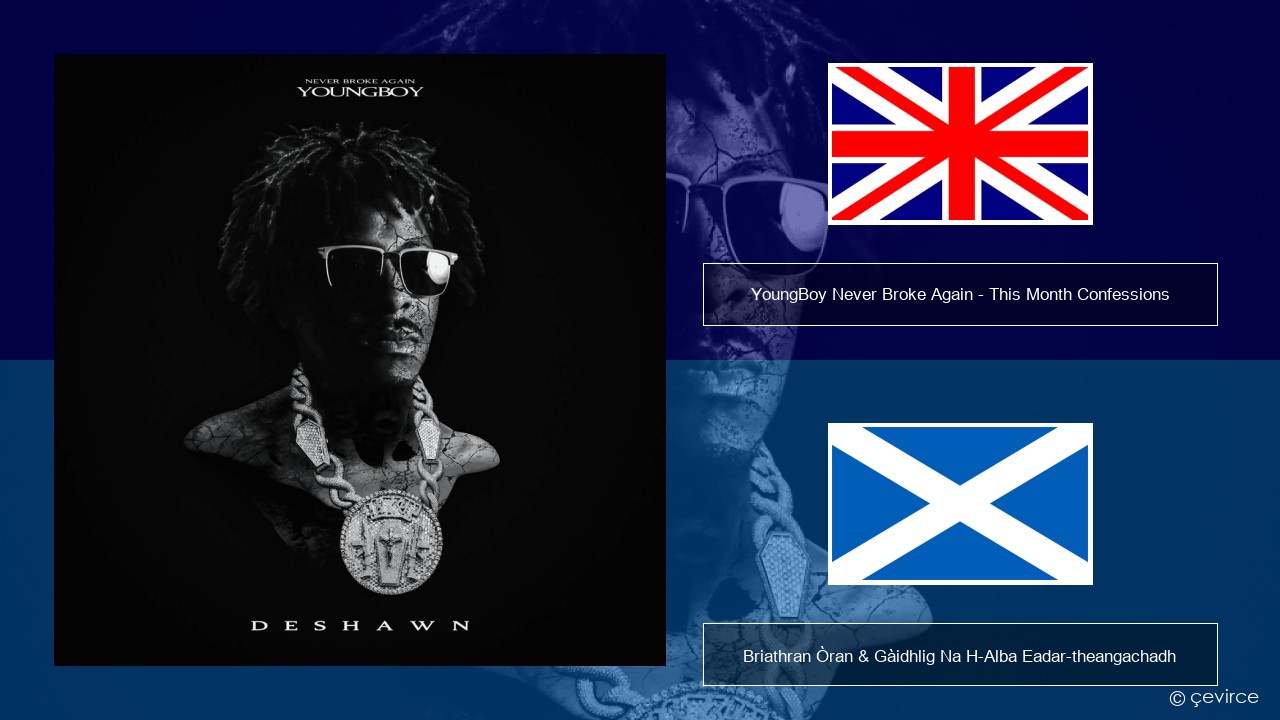YoungBoy Never Broke Again – This Month Confessions Gaelic Briathran Òran & Gàidhlig Na H-Alba Eadar-theangachadh