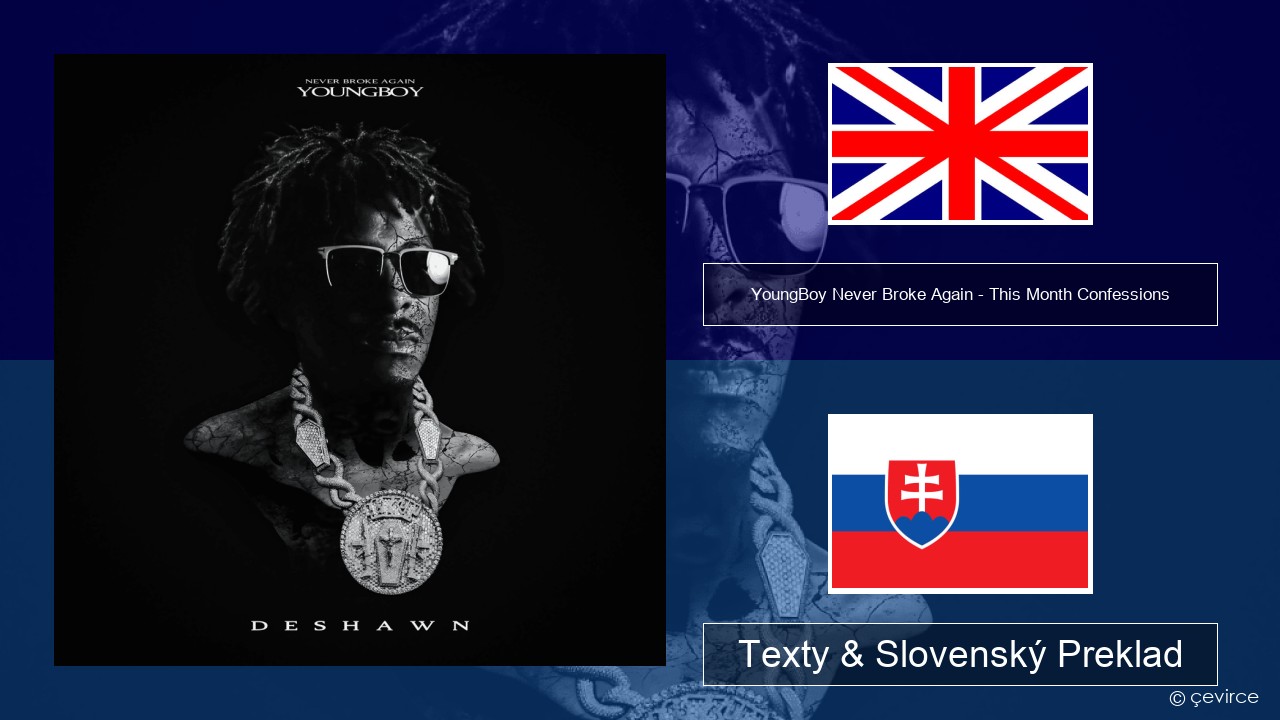 YoungBoy Never Broke Again – This Month Confessions Anglický Texty & Slovenský Preklad