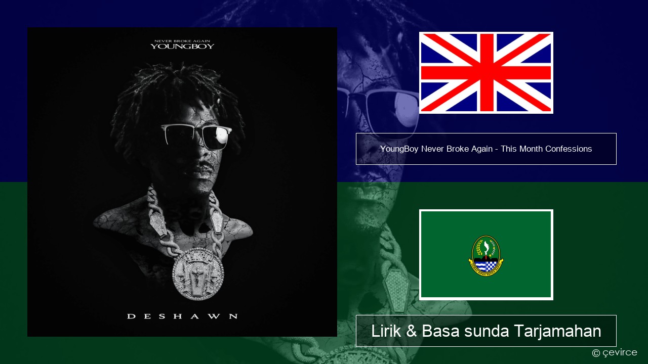 YoungBoy Never Broke Again – This Month Confessions Basa inggris Lirik & Basa sunda Tarjamahan