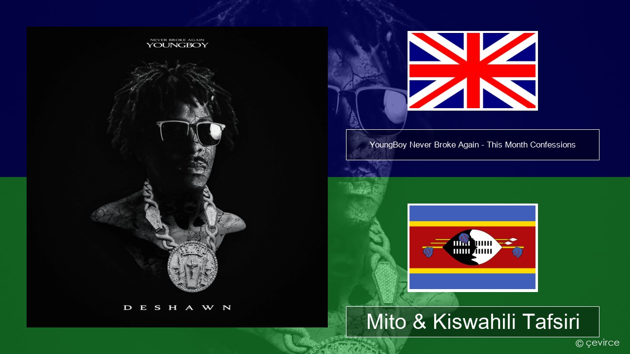 YoungBoy Never Broke Again – This Month Confessions Englishen Mito & Kiswahili Tafsiri