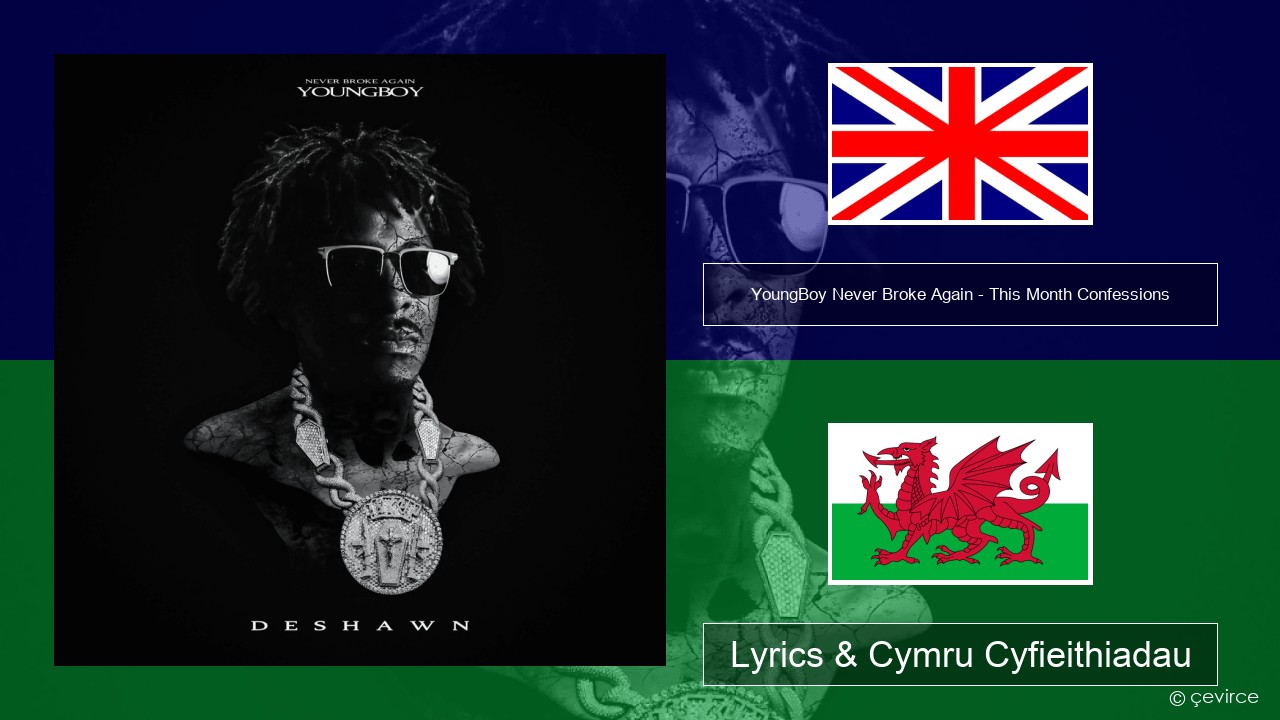 YoungBoy Never Broke Again – This Month Confessions Saesneg Lyrics & Cymru Cyfieithiadau