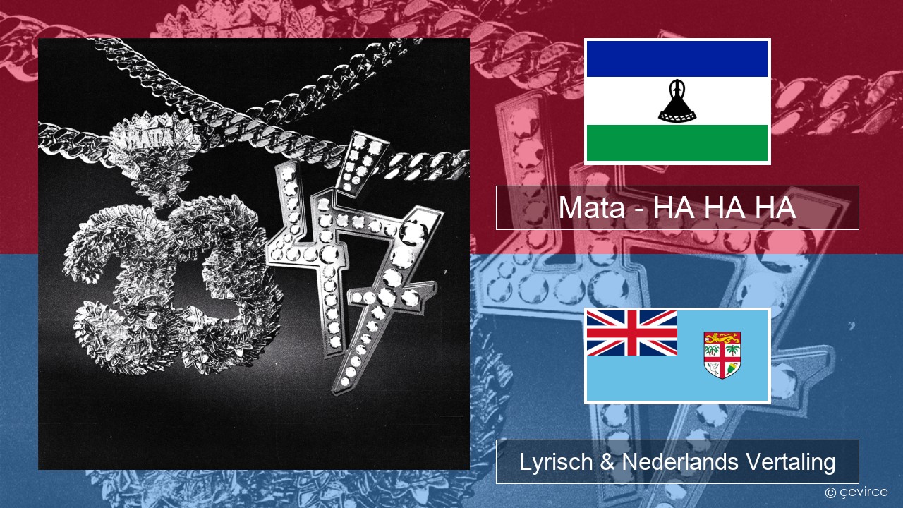 Mata – HA HA HA Pools Lyrisch & Nederlands Vertaling