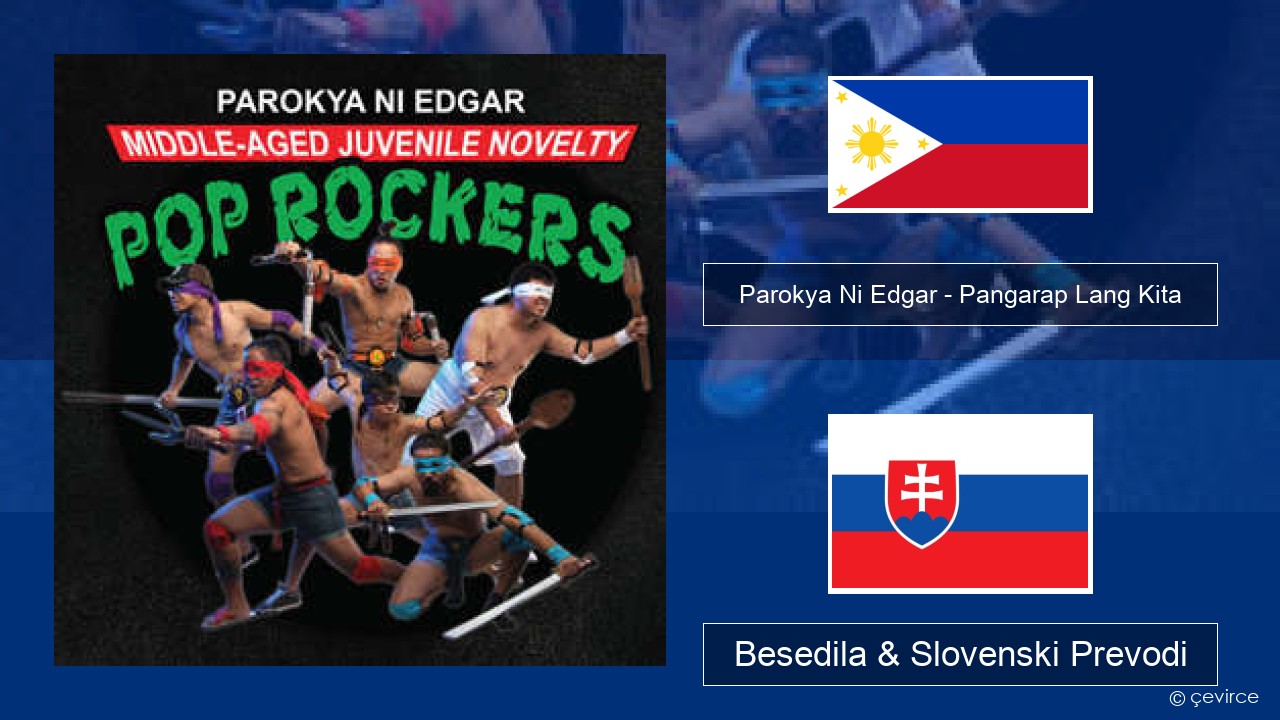 Parokya Ni Edgar – Pangarap Lang Kita Tagalog Besedila & Slovenski Prevodi