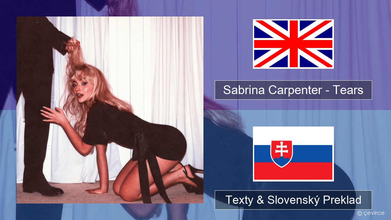 Sabrina Carpenter – Tears Anglický Texty & Slovenský Preklad