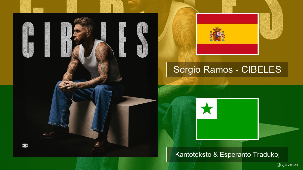 Sergio Ramos – CIBELES La hispana Kantoteksto & Esperanto Tradukoj