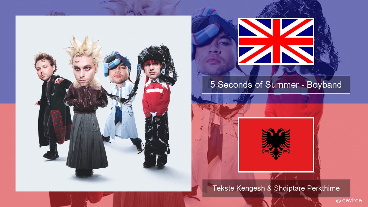 5 Seconds of Summer – Boyband Anglisht Tekste Këngësh & Shqiptarë Përkthime