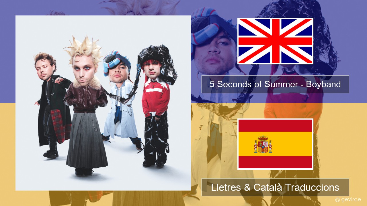 5 Seconds of Summer – Boyband Anglès Lletres & Català Traduccions