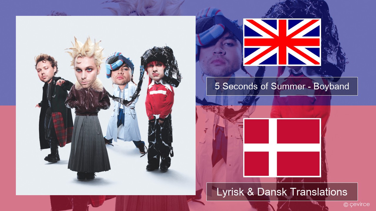 5 Seconds of Summer – Boyband Engelsk Lyrisk & Dansk Translations
