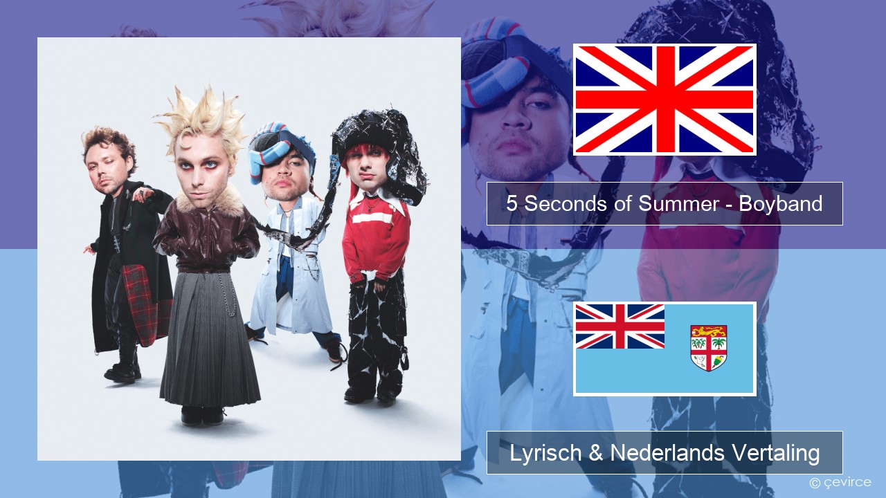 5 Seconds of Summer – Boyband Engels Lyrisch & Nederlands Vertaling