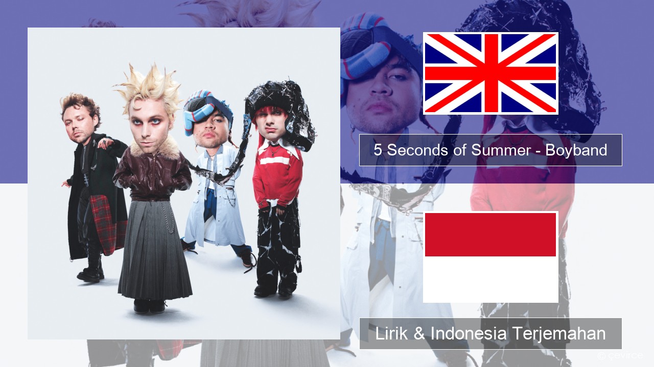 5 Seconds of Summer – Boyband Bahasa Indonesia Lirik & Indonesia Terjemahan