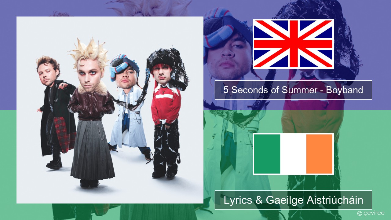 5 Seconds of Summer – Boyband Béarla Lyrics & Gaeilge Aistriúcháin