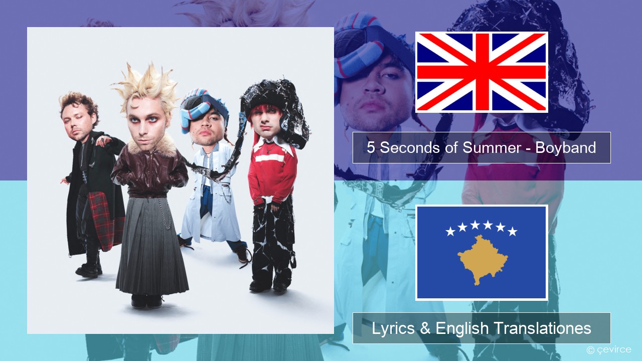 5 Seconds of Summer – Boyband Anglorum Lyrics & English Translationes