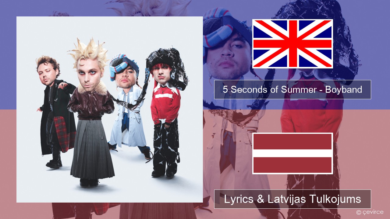 5 Seconds of Summer – Boyband Angļu Lyrics & Latvijas Tulkojums