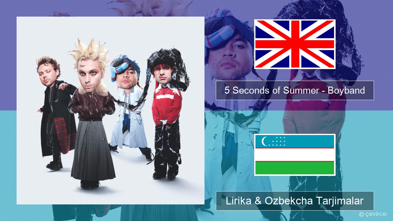 5 Seconds of Summer – Boyband Ingliz tili Lirika & Ozbekcha Tarjimalar