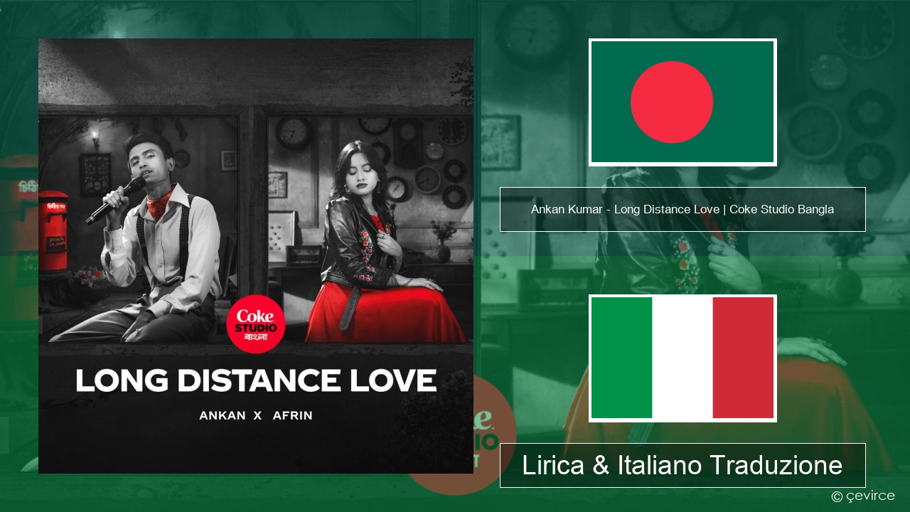 Ankan Kumar – Long Distance Love | Coke Studio Bangla Bengali Lirica & Italiano Traduzione