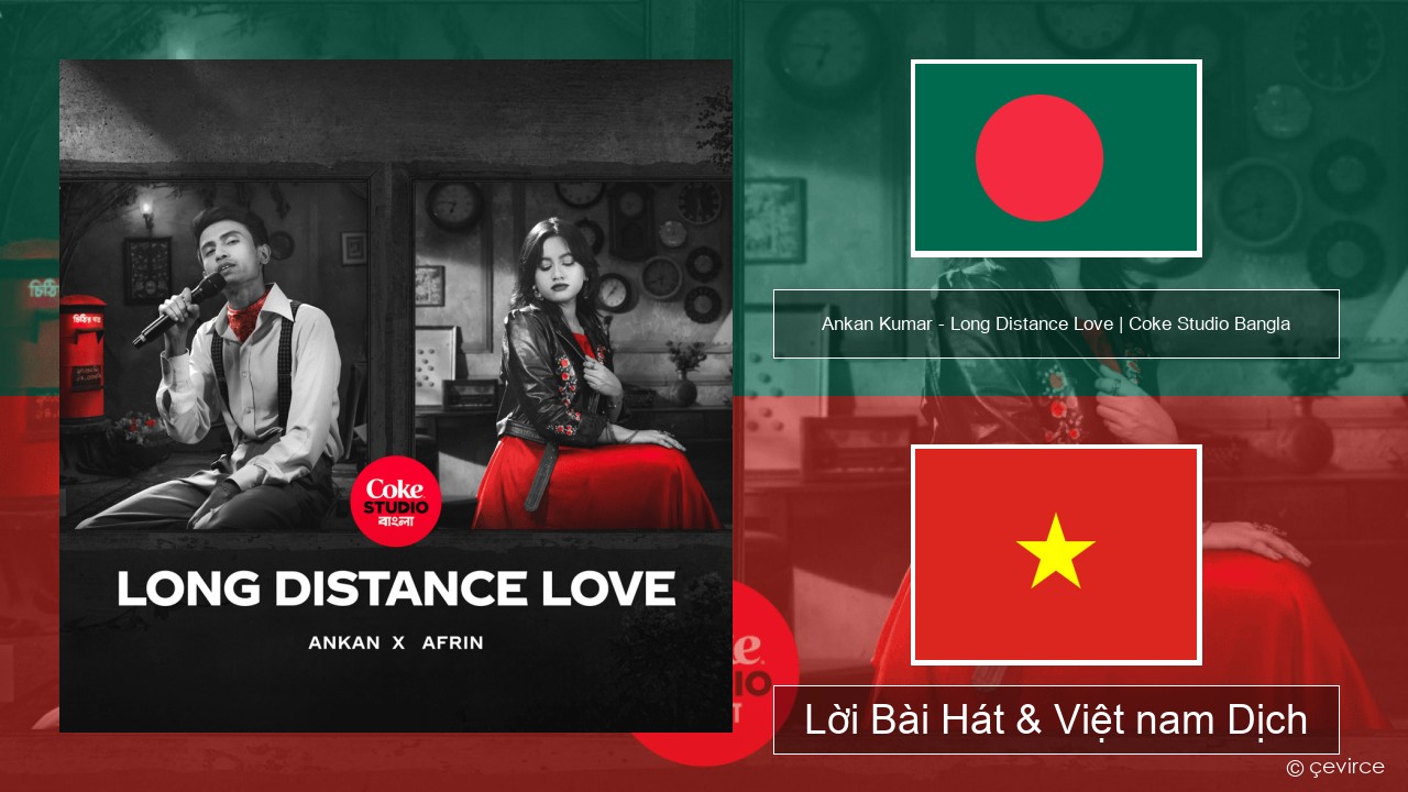 Ankan Kumar – Long Distance Love | Coke Studio Bangla Bengali Lời Bài Hát & Việt nam Dịch