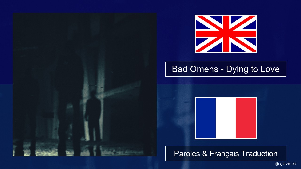Bad Omens – Dying to Love Anglais Paroles & Français Traduction