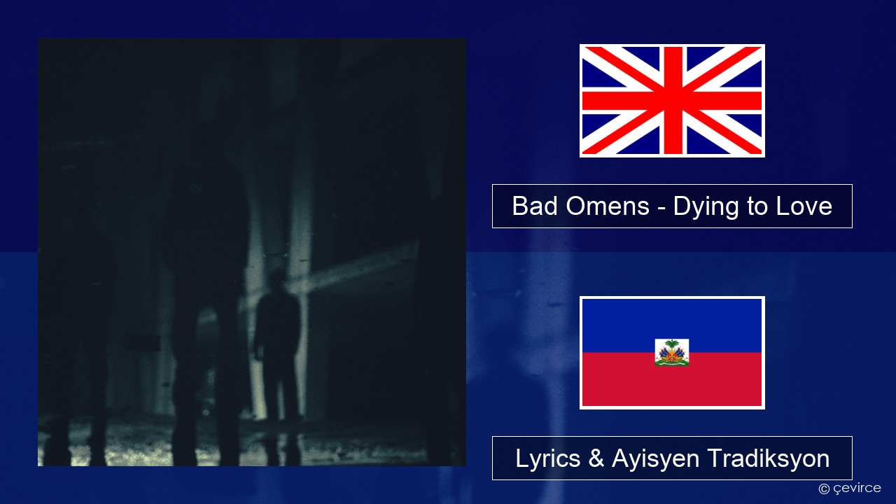 Bad Omens – Dying to Love Angle Lyrics & Ayisyen Tradiksyon