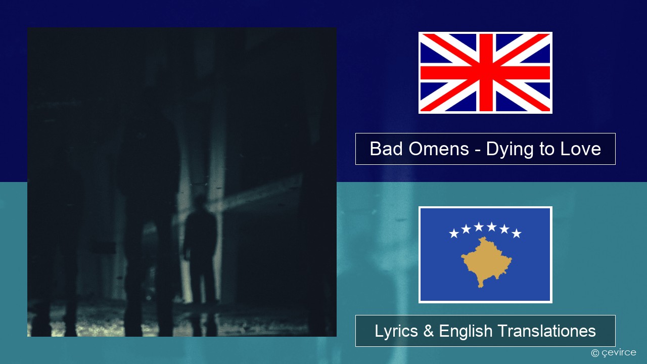 Bad Omens – Dying to Love Anglorum Lyrics & English Translationes