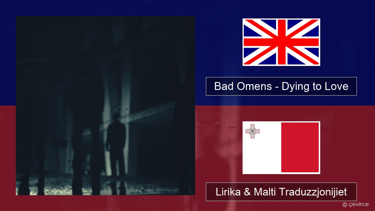 Bad Omens – Dying to Love Ingliż Lirika & Malti Traduzzjonijiet