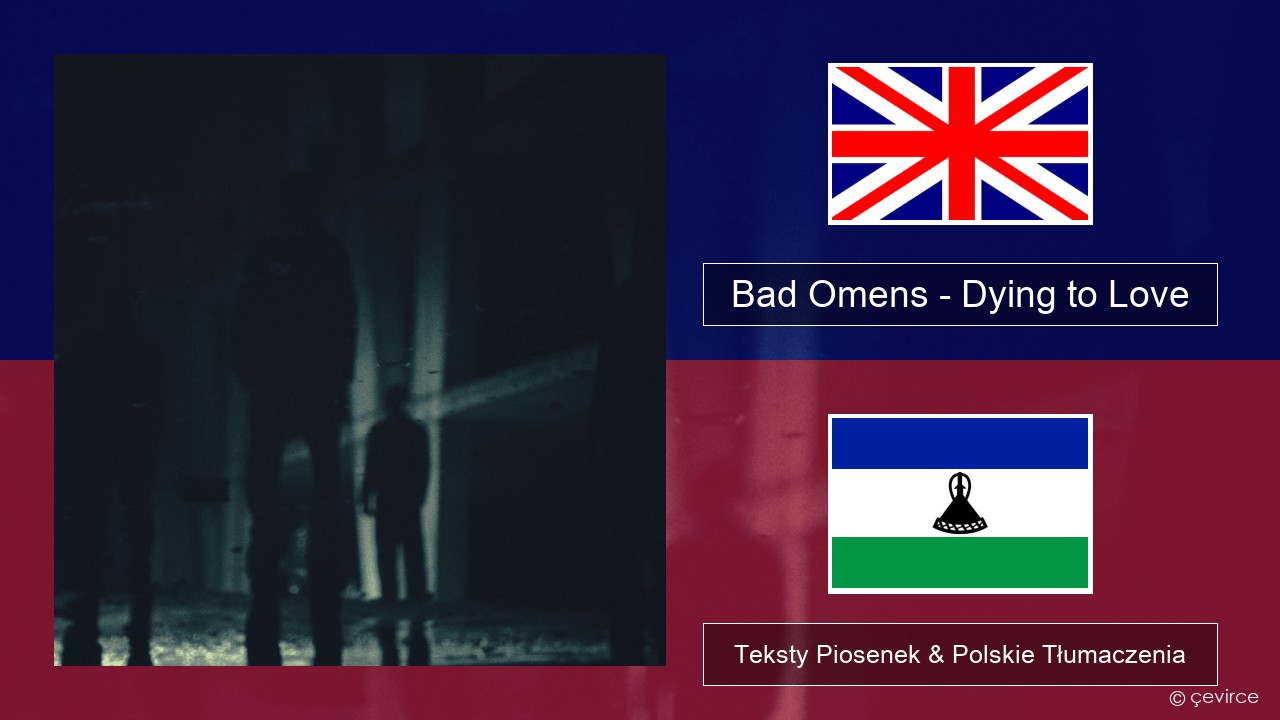 Bad Omens – Dying to Love Polski Teksty Piosenek & Polskie Tłumaczenia