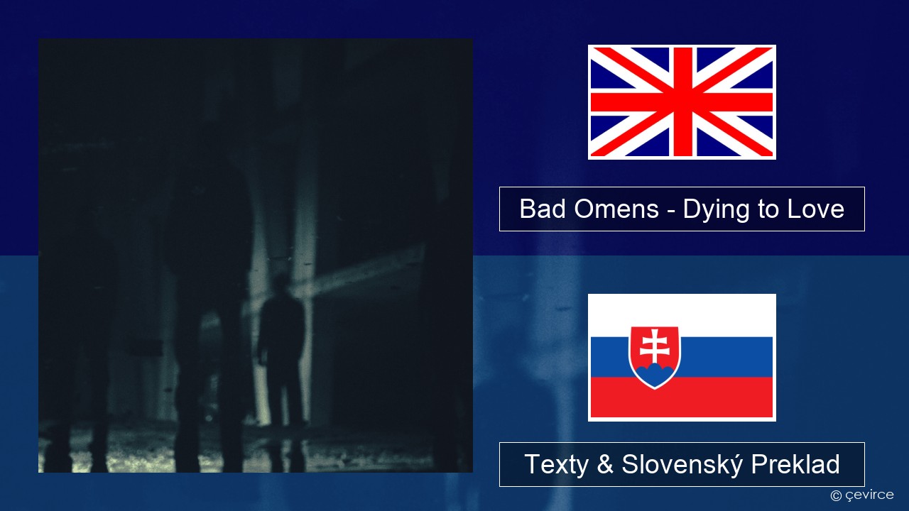 Bad Omens – Dying to Love Anglický Texty & Slovenský Preklad