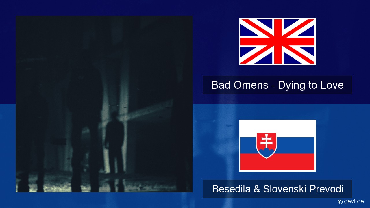 Bad Omens – Dying to Love Slovenščina Besedila & Slovenski Prevodi