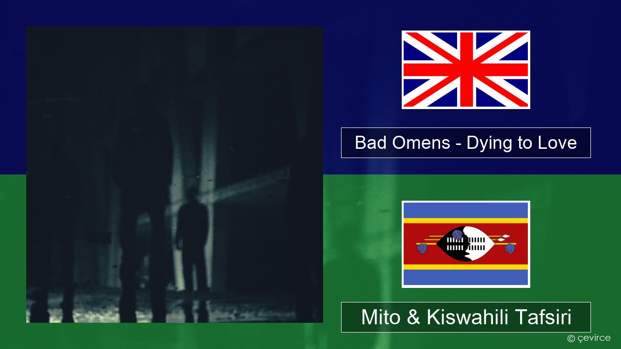 Bad Omens – Dying to Love Englishen Mito & Kiswahili Tafsiri