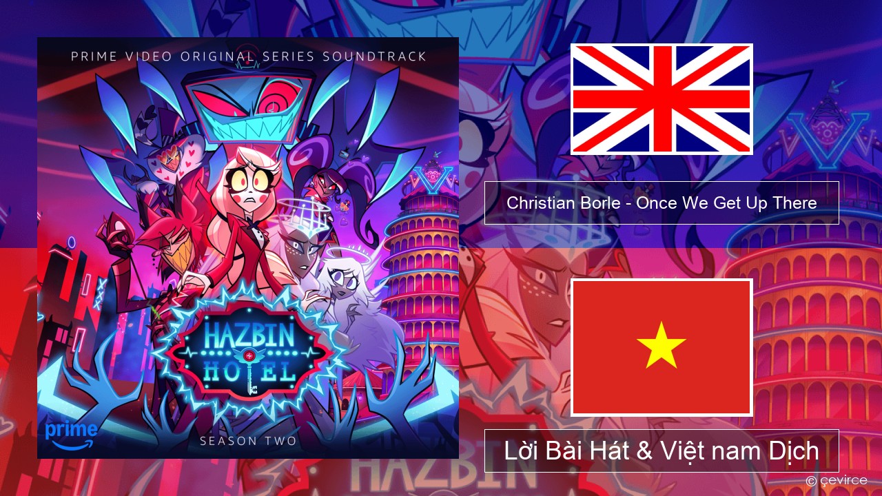 Christian Borle – Once We Get Up There Tiếng anh Lời Bài Hát & Việt nam Dịch