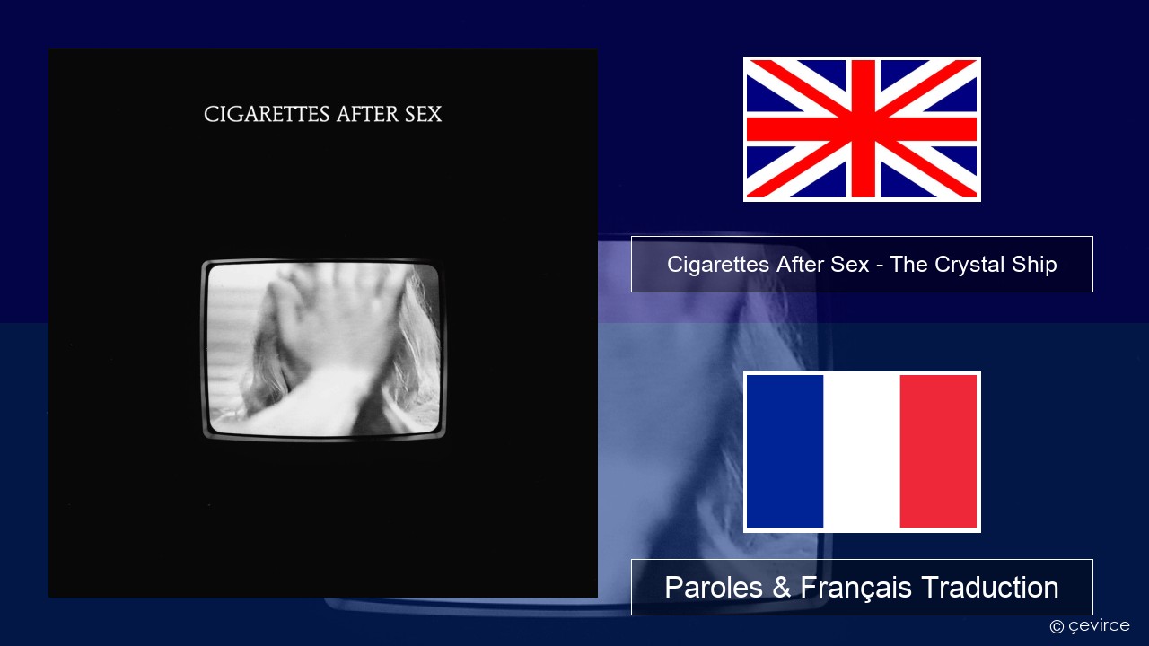 Cigarettes After Sex – The Crystal Ship Anglais Paroles & Français Traduction