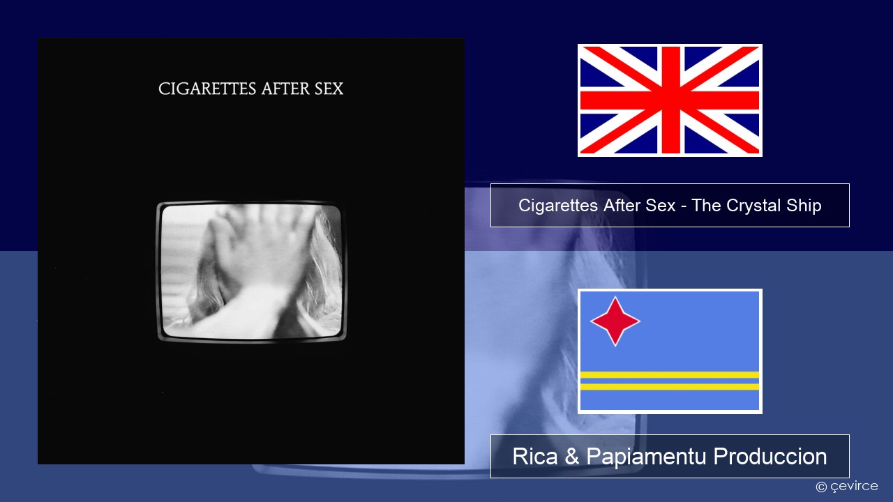 Cigarettes After Sex – The Crystal Ship Ing Rica & Papiamentu Produccion