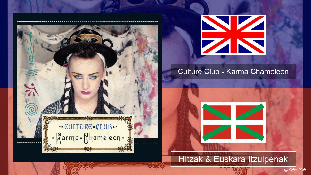Culture Club – Karma Chameleon Ingelesa Hitzak & Euskara Itzulpenak